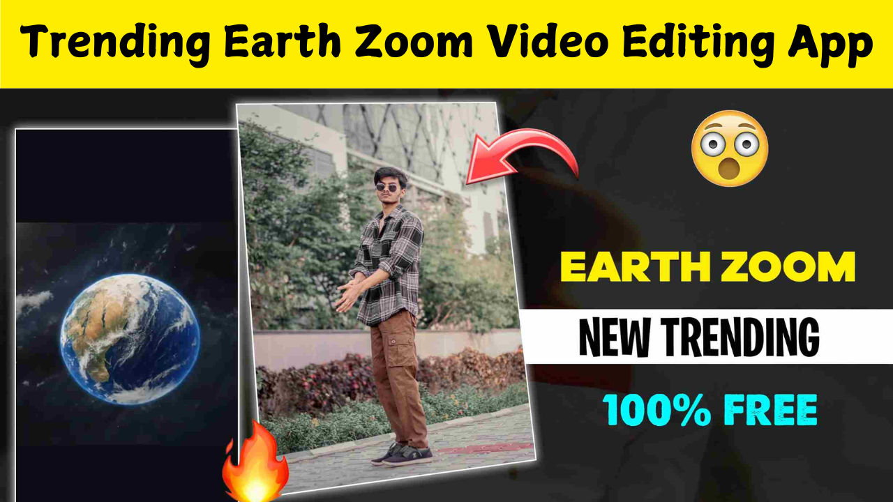 Trending Earth Zoom Video Editing App